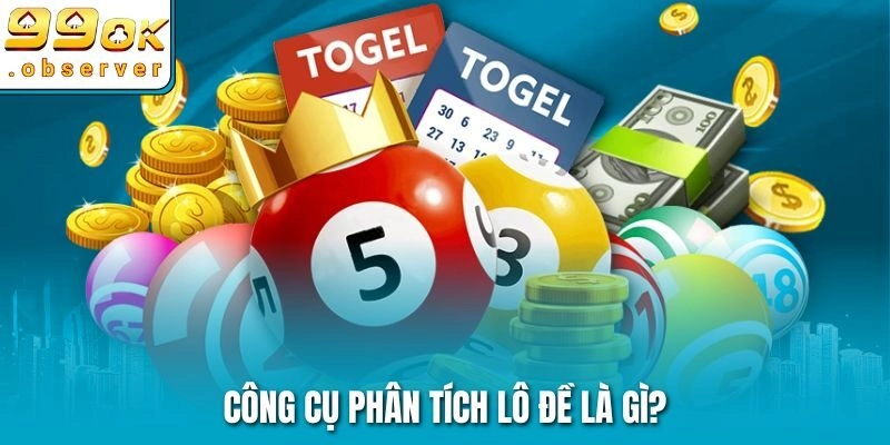 Công cụ phân tích lô đề là gì?